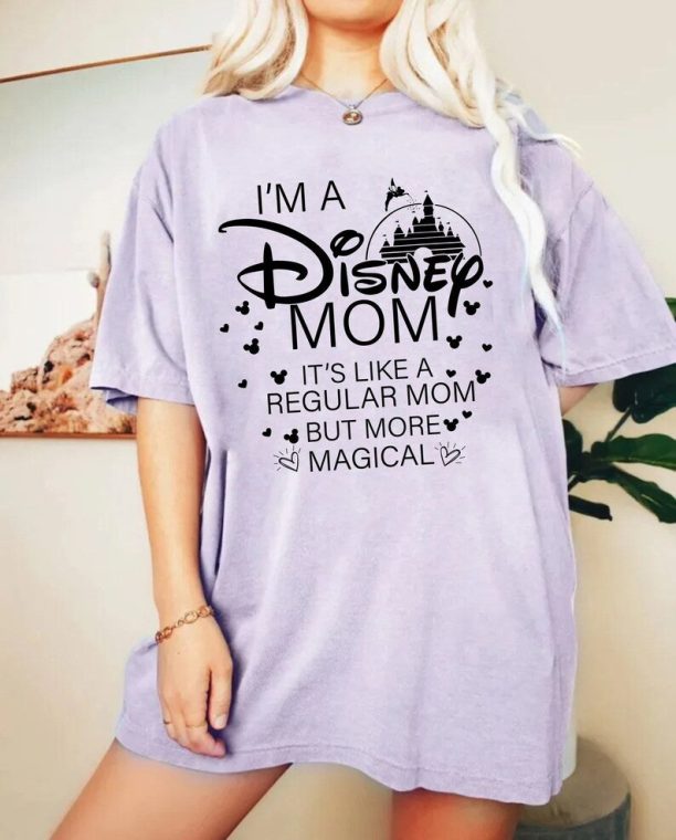 Disney I'm A Mom, It's Like A Regular Grandma But More Magical Shirt, Mothers Day Shirt, Disney Mom Shirt