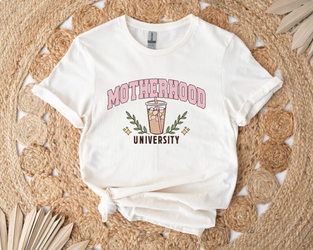 Motherhood University Shirt, Cool Mom Shirt, Toddler Mom Shirt, Motherhood Sweatshirt, Shirt For Mom, Mom Life Shirt, Gift For Mom