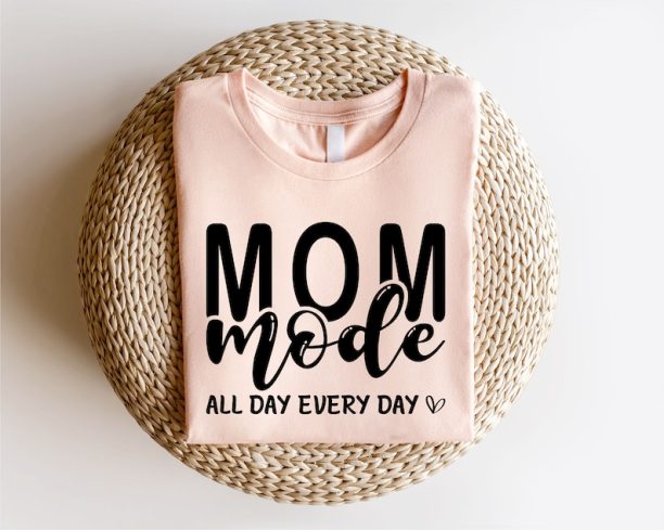 Mom Mode Shirt, Mothers Day Gift, Mothers Day Shirt, New Mom Gift, Cute Mom Shirt, Grandma Shirt, Nana Shirt, Grammy Shirt