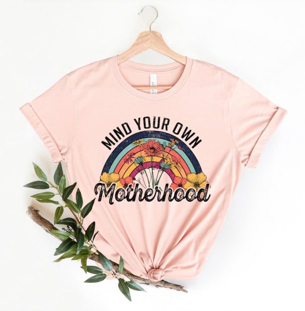 Mind Your Own Motherhood Shirt, Boho Mama Tee, Hippie Mother Tee, Girl Mom Shirt, Mommy Shirt, Gift for Mom, Mothers Day,Mom Shirt,Mom to be