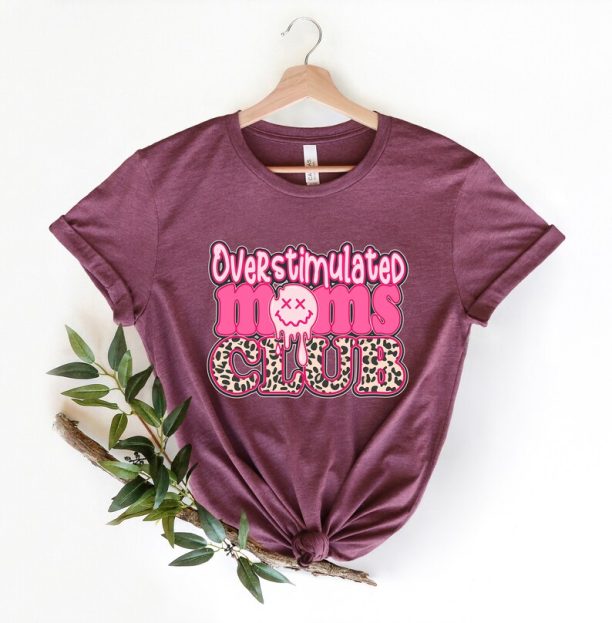 Overstimulated Moms Club Shirt, Moms Club Tee, Hippie Mother Tee, Girl Mom Shirt, Mommy Shirt, Gift for Mom, Mothers Day,Mom Shirt,Mom to be