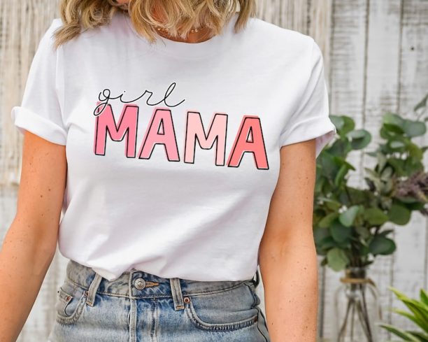 Girl mama t-shirt gifts for mom