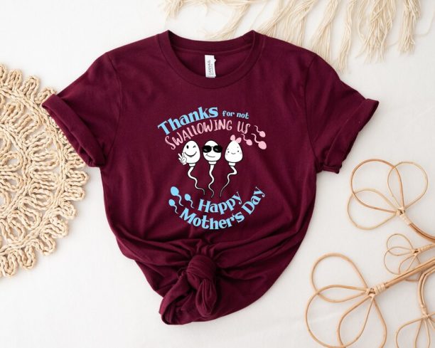 Thanks For Not Swallowing Us Shirt, Funny Mom Shirt, Mama T-Shirt, Mothers Day T-Shirt, Gift For Mothers Day, New Mom Gift, Cool Mom Shirt