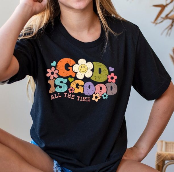 God is Good All The Time Shirt, God Lover Shirt, Christian Shirt, Church Shirt, Religious Shirt, Christian Tee