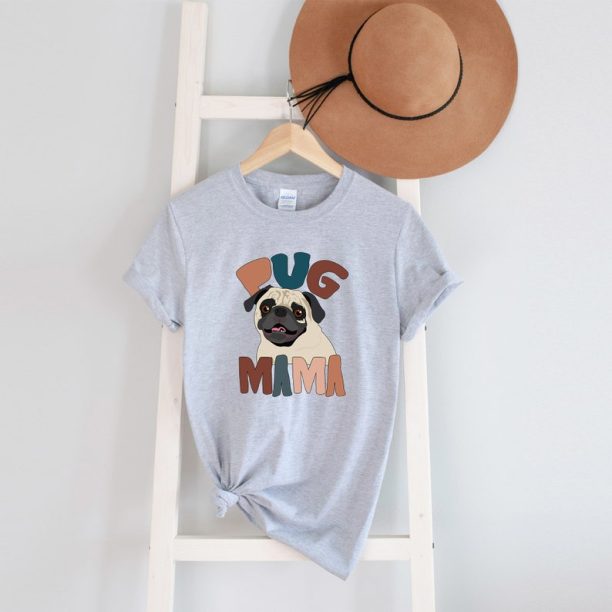 Pug Mama Shirt, Pug Mama Sweatshirt Pug shirt, Pug Mom, Pug dog Gifts, Pug Tee, Dog Mama Gifts