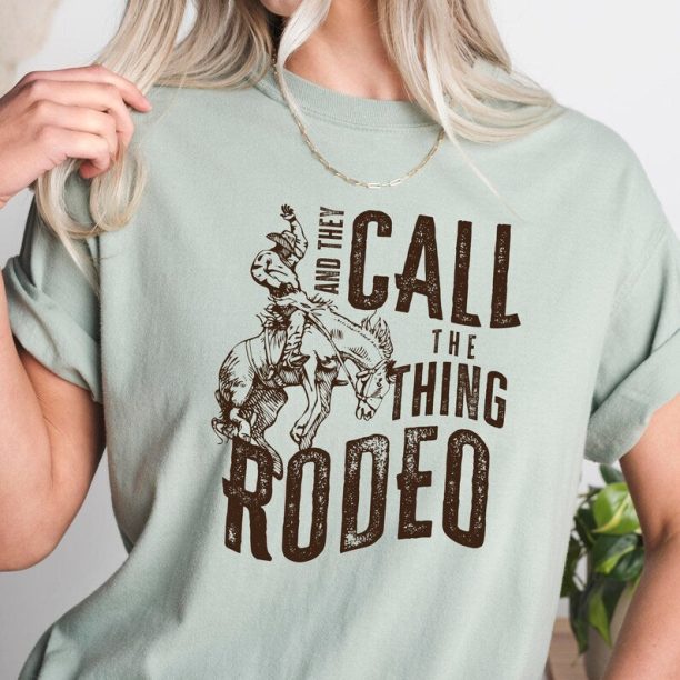 Country Music, Country Concert Tee, Wallen Shirt, Rodeo Mom, And They Call The Thing Rodeo T Shirt, Vintage Cowboy T Shirts