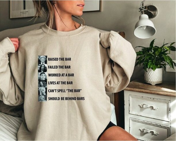 Trump Raised The Bar Funny Biden Can't Spell The Bar Sweatshirt,Anti Biden Meme,Funny Political Sweatshirt