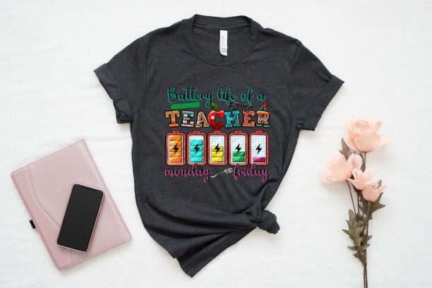 Battery Life of a Teacher, Funny Teacher Gift Shirt, Teacher Life Shirts, Teacher Battery T-Shirt, Back To School