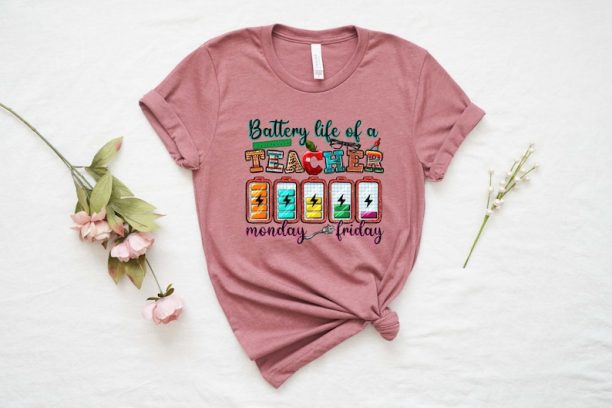 Battery Life of a Teacher, Funny Teacher Gift Shirt, Teacher Life Shirts, Teacher Battery T-Shirt, Back To School