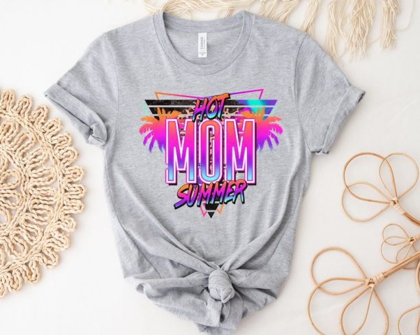 Hot Mom Summer Shirt, Mama Tshirt, Funny Mom Shirt, Motherhood Tee, Birthday Gift for Mom, New Mom Gift, Cute Mom Tshirt