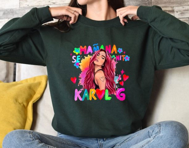 Funny Mañana Sera Bonito Sweatshirt, Karol G Sweatshirt, Manana Sera Bonito Album Sweatshirt,Unisex Sweatshirt