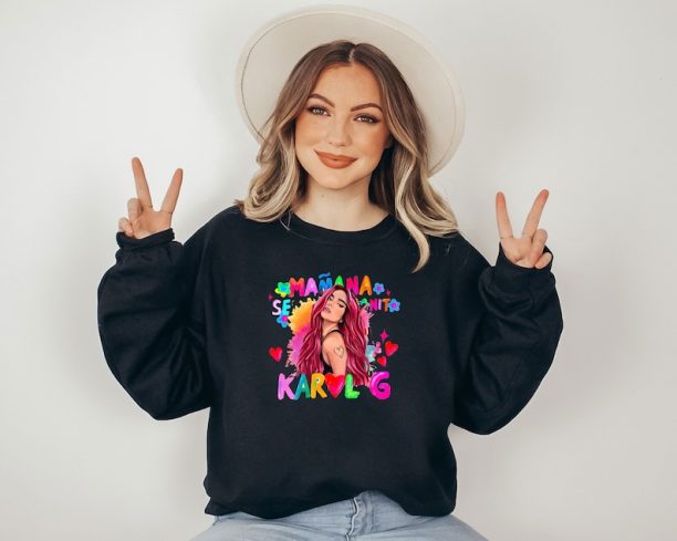 Funny Mañana Sera Bonito Sweatshirt, Karol G Sweatshirt, Manana Sera Bonito Album Sweatshirt,Unisex Sweatshirt