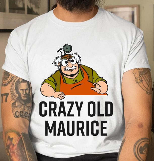 Beauty And The Beast Crazy Old Maurice Dad T-shirt / Funny Disney Dad Tee/ Father's Day Gift / Walt Disney World