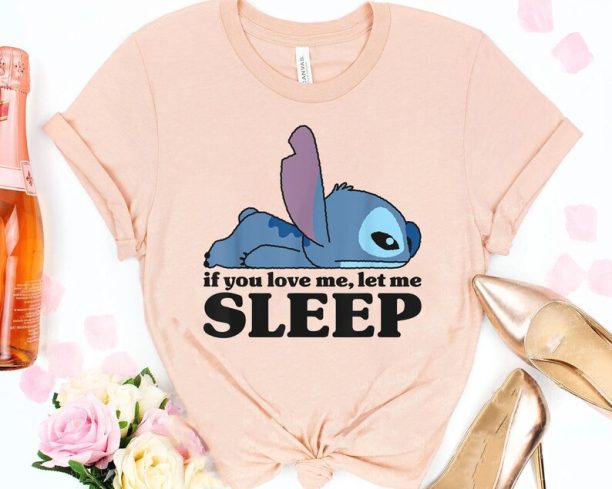 Stitch If You Love Me Let Me Sleep Shirt / Happy Stitch 626 Day / Lilo & Stitch Jun 26th T-shirt / Walt Disney World