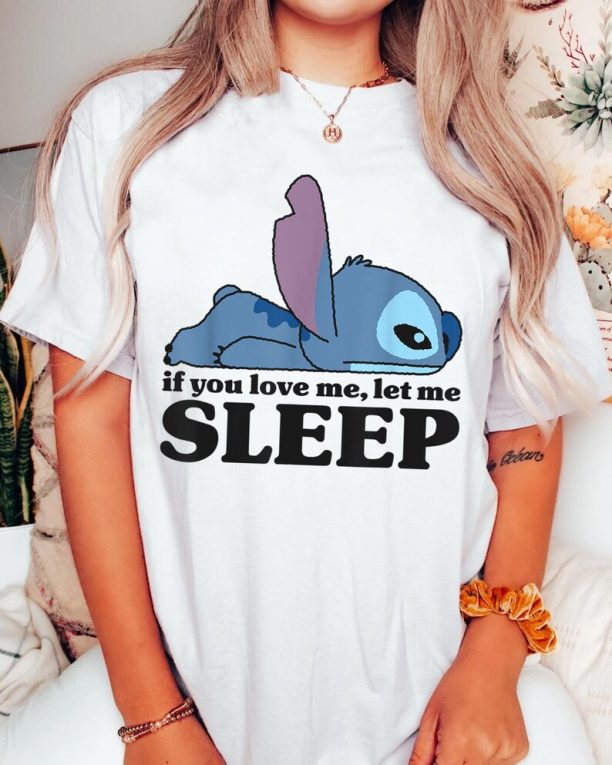 Stitch If You Love Me Let Me Sleep Shirt / Happy Stitch 626 Day / Lilo & Stitch Jun 26th T-shirt / Walt Disney World