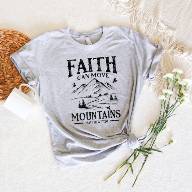 Faith can move mountains shirt, Christian tshirts, Bible verse shirt, Pray tee, Christian shirts, Faith based shirt