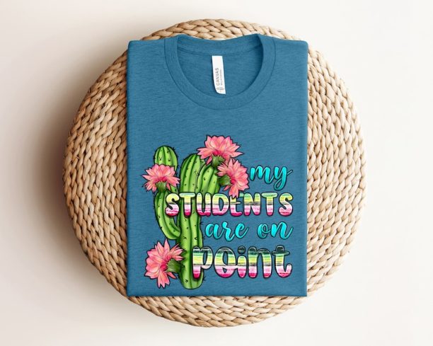 My Students Are On Point, Teacher Shirt Gift,Teacher Shirt,Kindergarten Shirt,Back To School Gift,First Grade Shirts