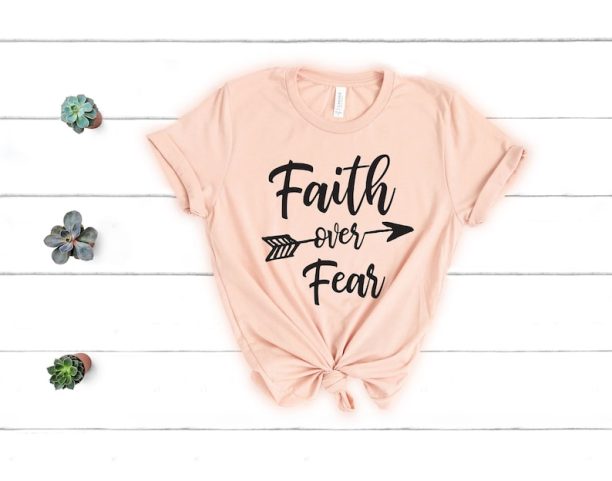 Faith Over Fear Shirt, Christian Shirt, Gift Shirt, Religious Shirt, Faith Fear Shirt,Christian Tee for Women