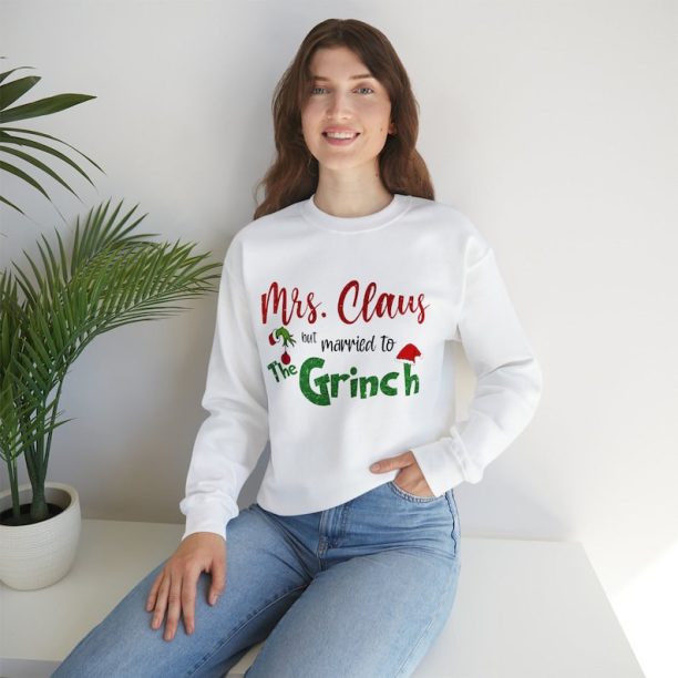 Mrs Claus but married to the Grinch Sweatshirt, The Grinch , Funny Christmas