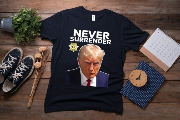 Trump Mugshot Shirt, Never Surrender Trump 2024, Donald Trump Mugshot Photo Shirt, Free Trump Not Guilty Trump