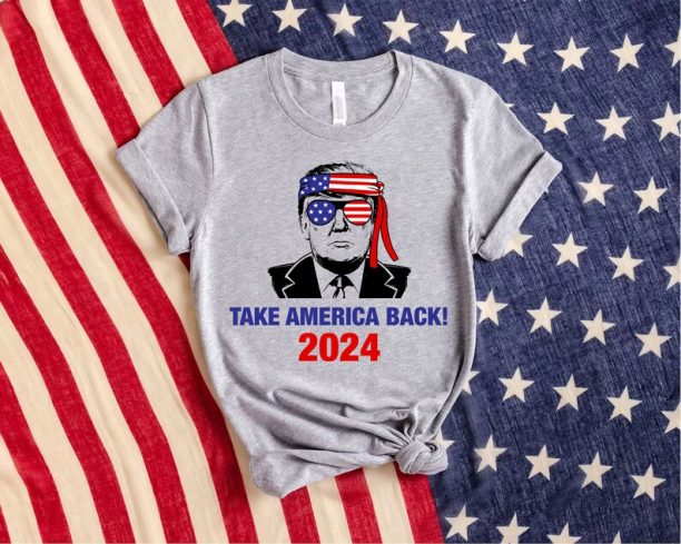 Trump 2024 Shirt, Take America Back Trump, President Trump Tshirt, 2024 Trump Shirt, Make Liberals Cry Shirt