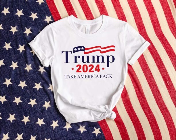 Trump Take America Back 2024, Trump TShirt, Election Shirt, Trump 2024 Shirt, Patriotic TShirt, Democrat Shirt