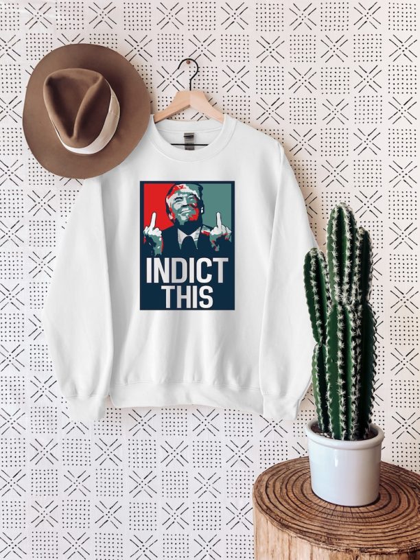 Indict This Donald Trump Sweatshirt, Donald Trump Mug Shot 2023 Sweater, Donald Trump Mugshot Sweat