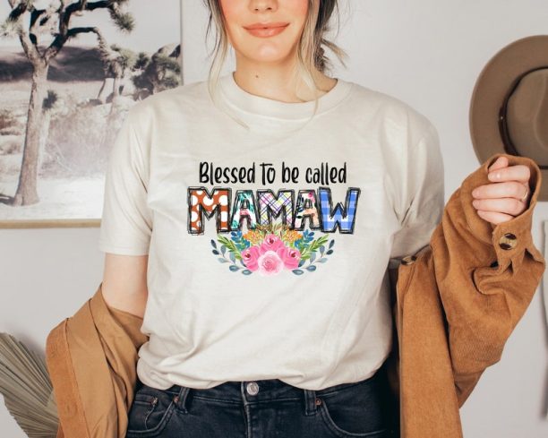 Blessed To Be Called MAMAW T-Shirt, Mothers Day Gift, Gift For Mothers Day, Mama T-shirt, Mom Gift, Mom Life, Cute and Colorful Mamaw Shirt