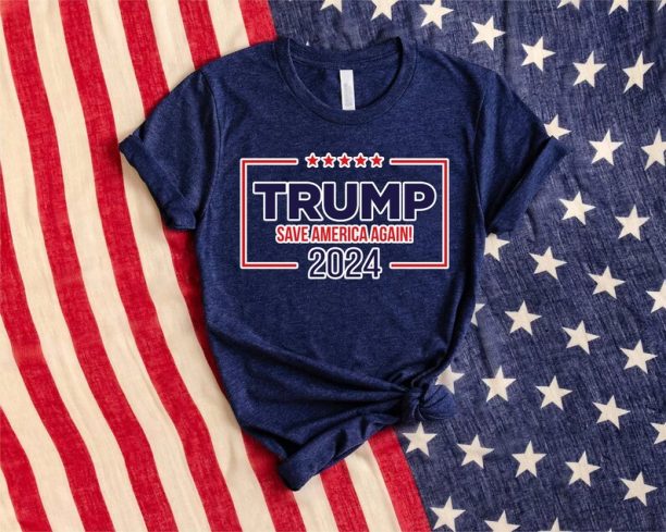 Trump 2024 Shirt, Save America Again Shirt, Republican Shirt, MAGA Shirt, Pro Trump Shirt, Republican Gifts