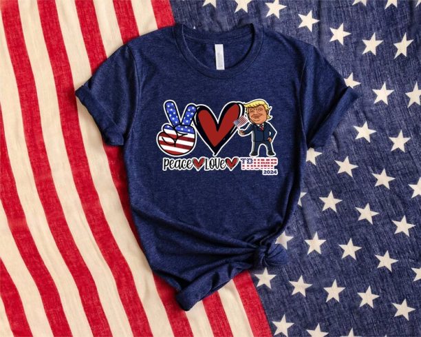 Trump 2024 Shirt, Peace love Trump Shirt, Trump Supporter Gift, Trump Fan Shirt, 2024 Election Shirt