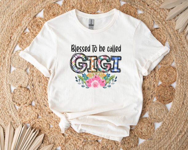 Blessed To Be Called Gigi T-Shirt, Gift For Mothers Day, Gigi T-Shirt, Mothers Day T-Shirt, Mom Gift, Mom Life, Cute and Colorful GIGI Shirt