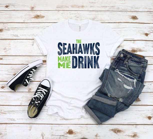 Seattle Football Fan Make Me Drink Funny Shirt for Men Women