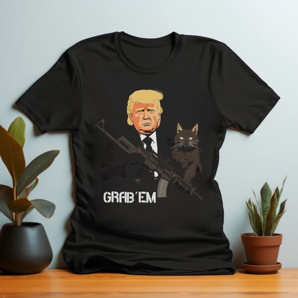 Funny Trump Cat Grab' Em T-shirt - Funny Trump Shirt - Donald Trump Shirts - Funny Cat Shirts - Sarcastic Gift For a