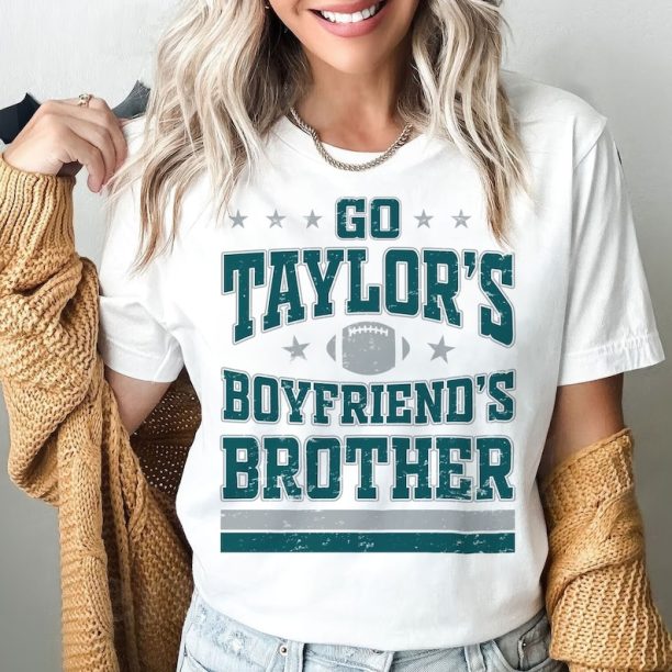 Go Taylor's Boyfriend's Brother Shirt, Kids Football Swift Tshirt, Womens Eagles Shirt, Youth Swift Kelce Eagles Tee