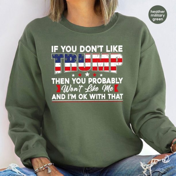 Trump Crewneck Sweatshirt, Trump Support Outfit, Conservative Long Sleeve Shirt, Vote Trump Hoodies, Donald Trump Gifts