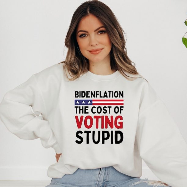 Bidenflation The Cost Of Stupid Sweatshirt, FJB Hoodie, Anti Biden Hoodie, Conservative Sweatshirt, Joe Biden Hoodie