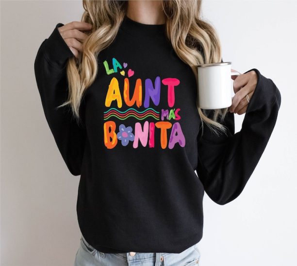 La Aunt Mas Bonita Sweatshirt,Karol G,Bonito Tour,Manana Sera Bonito, Karol G Fan,Karol G Concert,Bichota,Team Karol