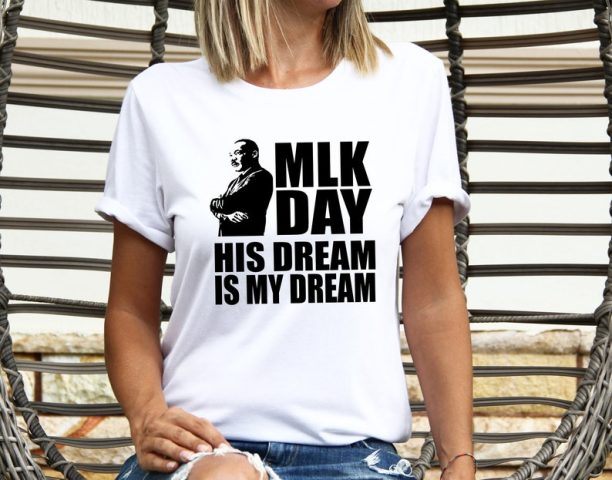 MLK Shirt, Dream Like King Shirt, Martin Luther King Day Shirt, Black History Shirt, BLM Shirt, Human Rights Shirt, Martin Luther Shirt