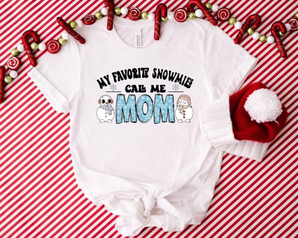 My Favorite Snowmies Call Me Mom Shirt, Mom Shirt, Mothers Day Gift, Mom Gift, Gifts For Mom, Cute Mom Gift, Funny Mom Tee, Christmas Shirt