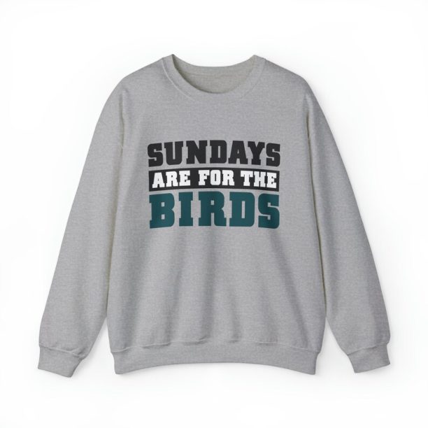 Sundays Are For The Birds Philadelphia Eagles Sweatshirt, Philadelphia Football Sweatshirt, Philly Eagles Shirt