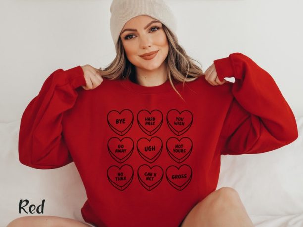 Anti Valentine Sweatshirt Valentine Candy Heart Shirt Cute Valentine Tshirt Funny Valentine Shirt Single Valentine Shirt Galentine Day Shirt