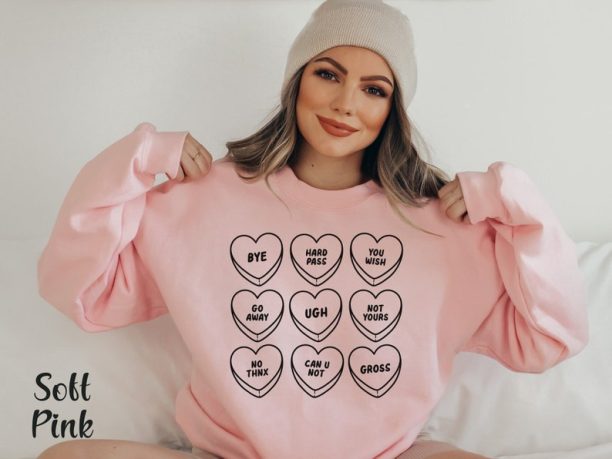 Anti Valentine Sweatshirt Valentine Candy Heart Shirt Cute Valentine Tshirt Funny Valentine Shirt Single Valentine Shirt Galentine Day Shirt