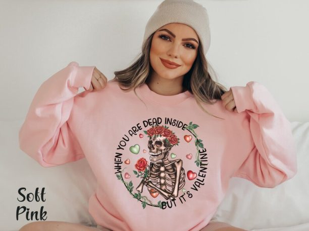 Funny Valentine Day Shirt Valentine Skeleton Shirt Love Valentine Sweatshirt Cute Valentine Tee Spooky Valentine Tshirt Sarcastic Valentine