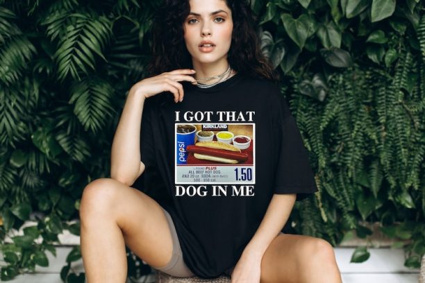 I Got That Hot Dog In Me / Keep 150 Dank Meme Quote Shirt Out of Pocket Humor T-shirt Funny Saying Edgy Joke Y2k Trendy