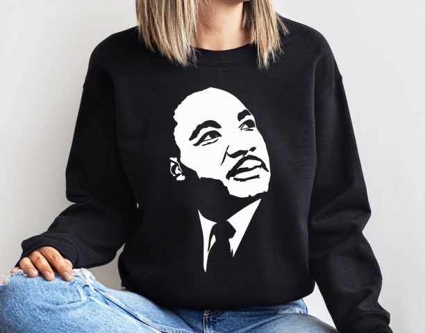 Martin Luther Sweatshirt, Martin Luther King Day Sweatshirt, MLK Sweatshirt, Black History Sweatshirt,BLM Sweatshirt,Human Rights Sweatshirt