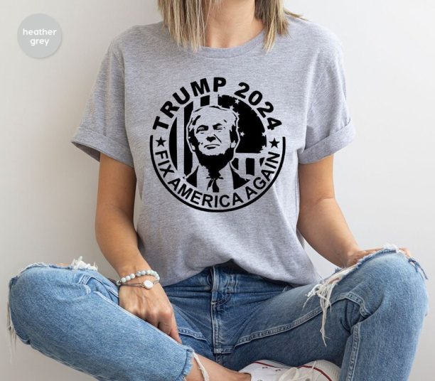 Fix America Again Trump 2024 Shirt, Trump T-Shirt, Donald Trump 2024 Shirt, American Graphic Tees, Trump President 2024