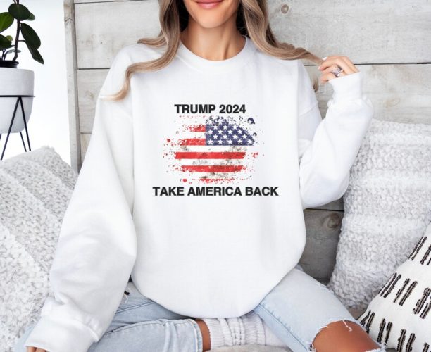 Trump2024 Republican Shirt Trump Hoodie Donald Trump Tshirt MAGA Shirt Take America Back Donald J Trump 2024 Republican