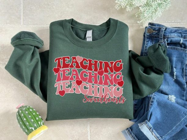 Valentines Day Teacher Sweatshirt, Teaching Sweethearts Teacher Shirts, Teacher Valentines Day Gift,Love Teacher Shirt,Valentines Day Shirt