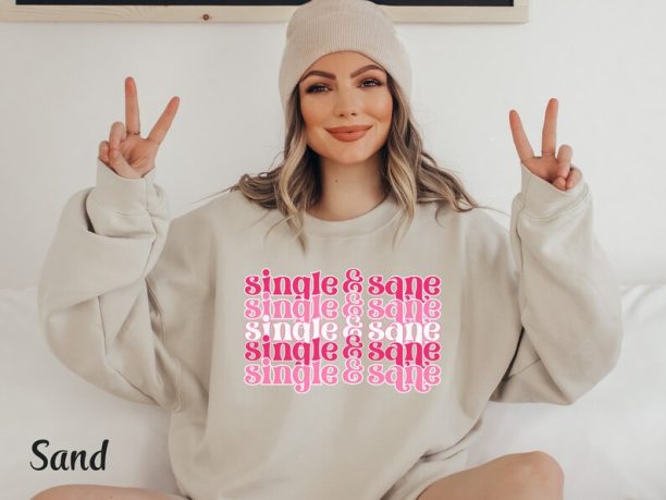 Single Valentine Shirt Funny Valentine Shirt Anti Valentine Sweatshirt Retro Valentine Gift Valentine Crewneck Single Shirt Galentines Day