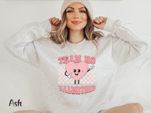 Anti Valentine Sweatshirt Galentines Day Shirt Matching Valentine Shirt Retro Valentine Shirt Single Valentine Shirt Funny Valentine Shirt